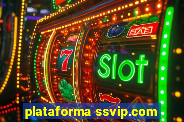 plataforma ssvip.com